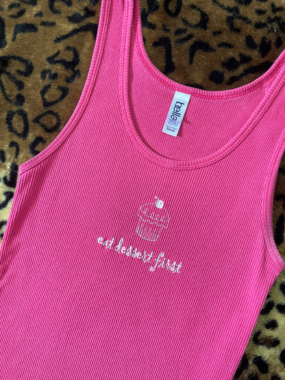 “eat dessert first” tank